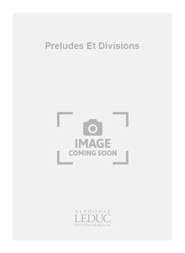 Preludes Et Divisions